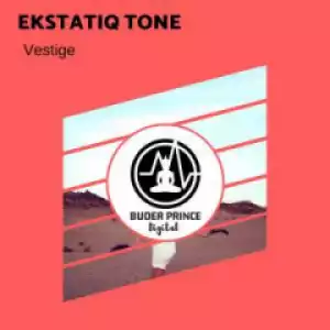 EKstatiQ Tone - Vestige